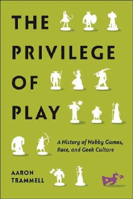 The Privilege of Play (English, Aaron Trammell)