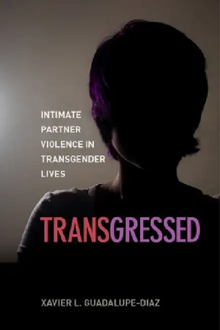 Transgressed (English, Xavier L. Guadalupe-Diaz)