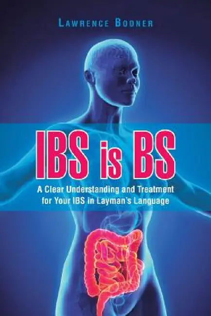 IBS is BS (English, Lawrence Bodner)