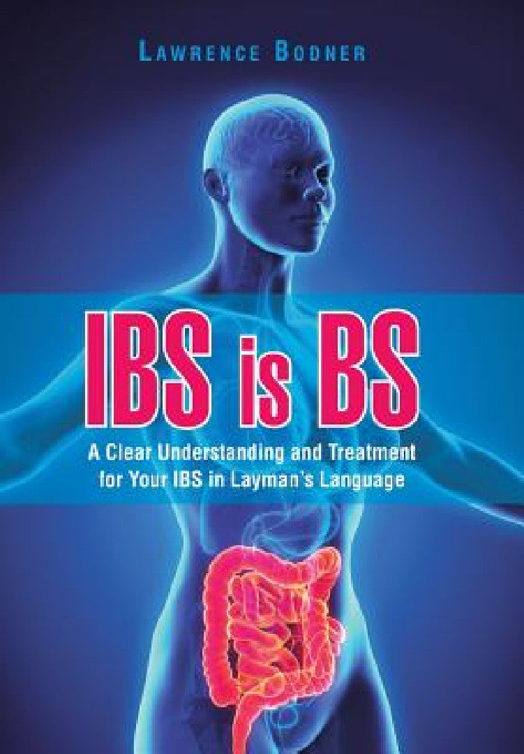 IBS is BS (English, Lawrence Bodner)