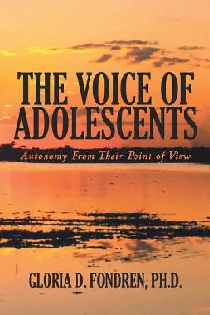 The Voice of Adolescents (English, Gloria D. Fondren Ph. D.)