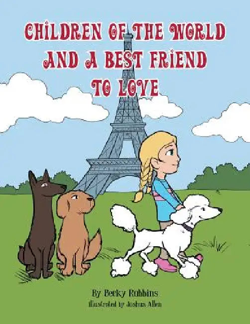 Children of the World and a Best Friend to Love (English, Becky Robbins)