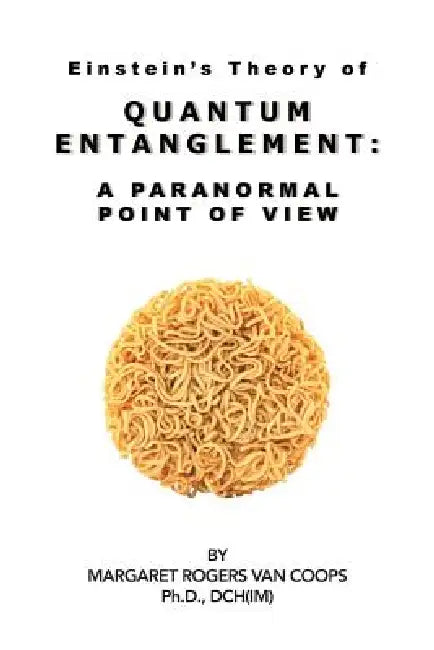 Quantum Entanglement (English, Margaret Rogers Van Coops)