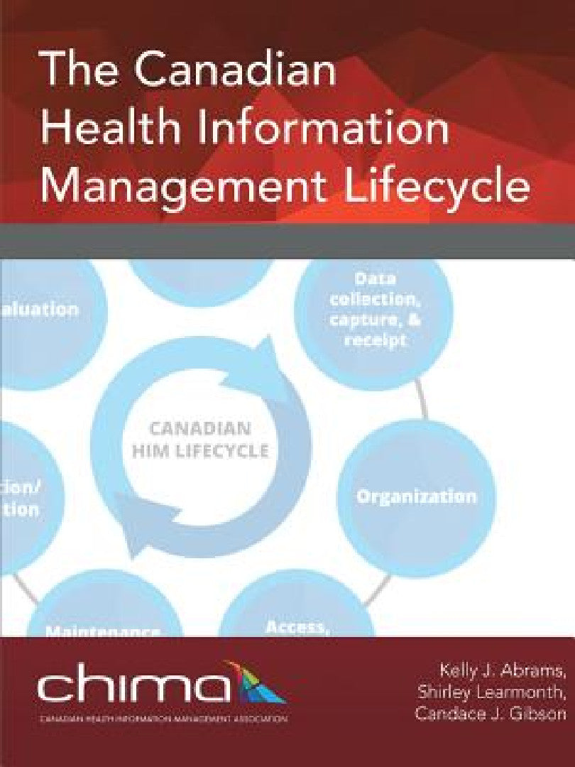 The Canadian Health Information Management Lifecycle (English, Chima)
