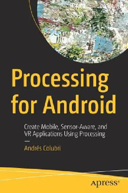 Processing for Android (English, Andrés Colubri)