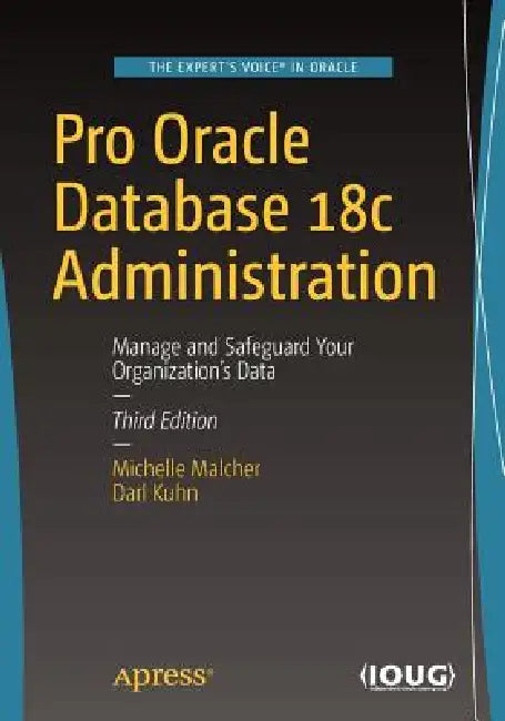 Pro Oracle Database 18c Administration (English, Michelle Malcher | Darl Kuhn)