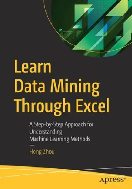 Learn Data Mining Through Excel (English, Hong Zhou)