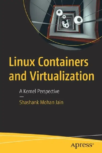 Linux Containers and Virtualization (English, Shashank Mohan Jain)