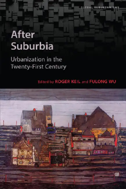 After Suburbia (English, Roger Keil | Fulong Wu)