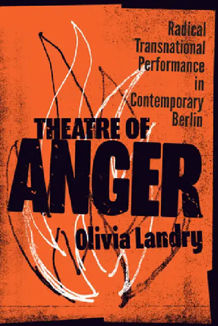 Theatre of Anger (English, Olivia Landry)