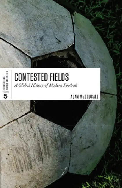 Contested Fields (English, Alan McDougall)