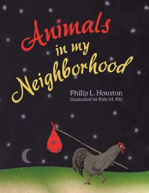 Animals in My Neighborhood (English, Philip L. Houston)
