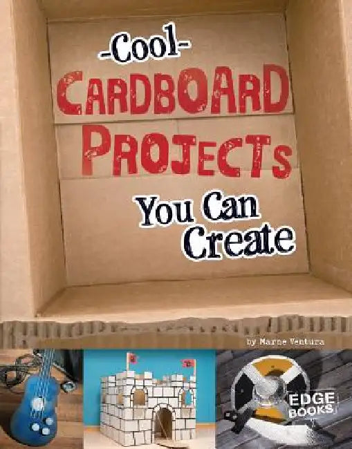 Cool Cardboard Projects You Can Create (English, Marne Ventura)