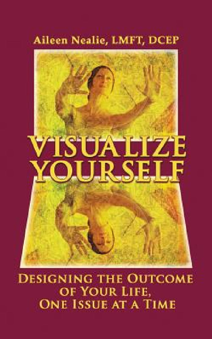 Visualize Yourself (English, Aileen Nealie Lmft Dcep)