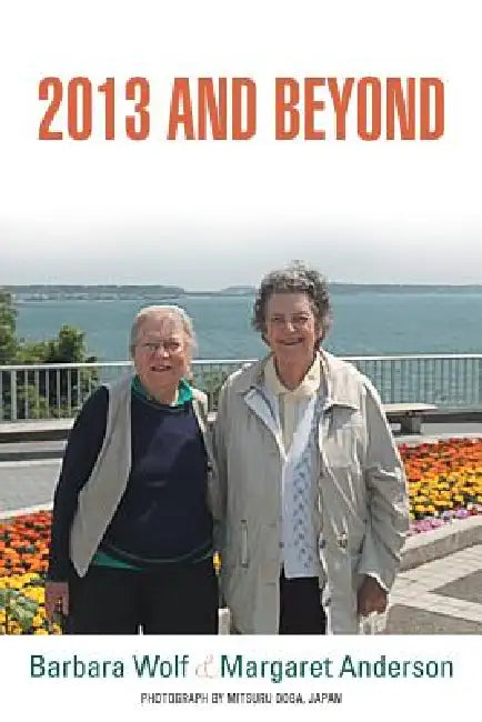 2013 and Beyond (English, Barbara Wolf | Margaret Anderson)