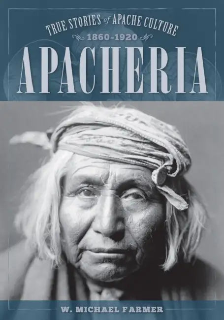 Apacheria (English, W. Michael Farmer)