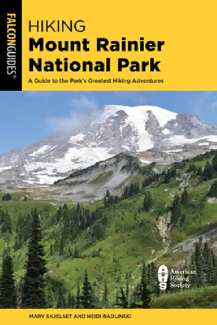 Hiking Mount Rainier National Park (English, Mary Skjelset | Heidi Radlinski)