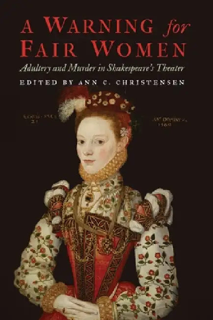 A Warning for Fair Women (English, Ann C. Christensen)