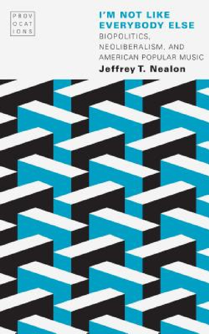I'm Not Like Everybody Else (English, Jeffrey T. Nealon)