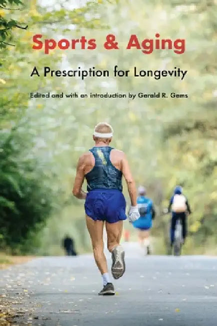 Sports and Aging (English, Gerald R. Gems)