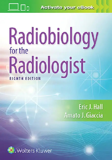 Radiobiology for the Radiologist (English, Eric J. Hall | Amato J. Giaccia)