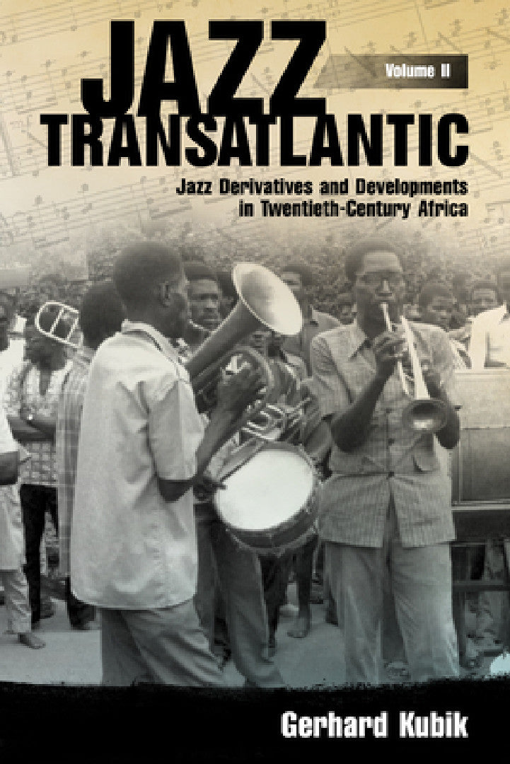 Jazz Transatlantic, Volume II (English, Gerhard Kubik)