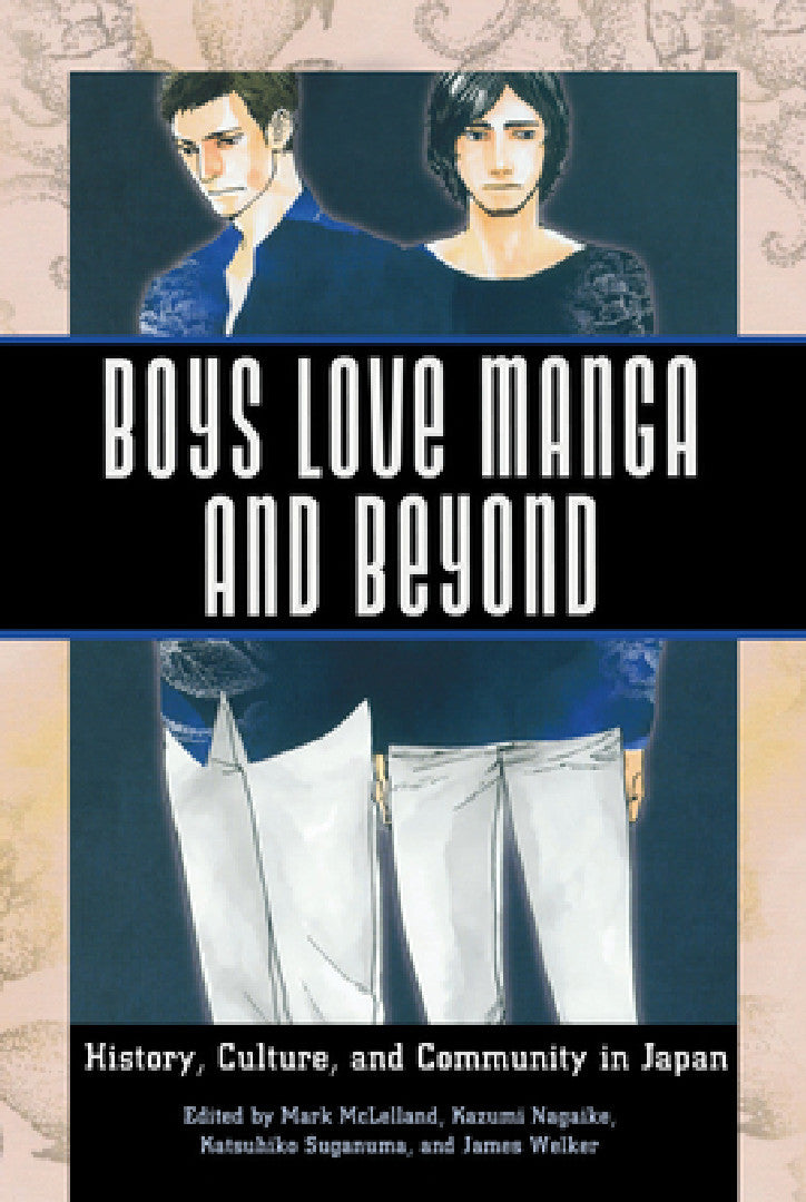Boys Love Manga and Beyond (English, Mark McLelland | Kazumi Nagaike | Katsuhiko Suganuma)