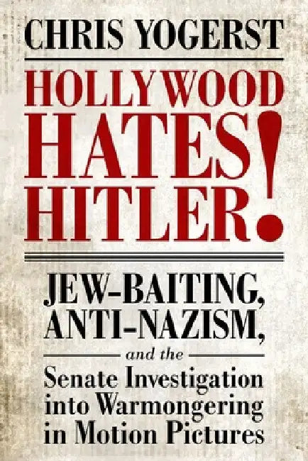 Hollywood Hates Hitler! (English, Chris Yogerst)