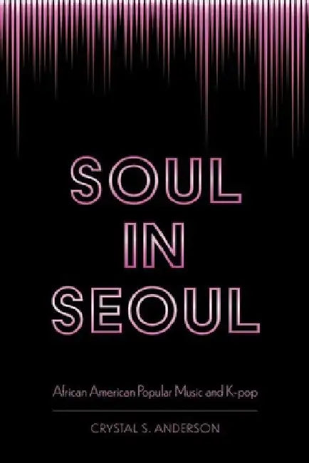 Soul in Seoul (English, Crystal S. Anderson)