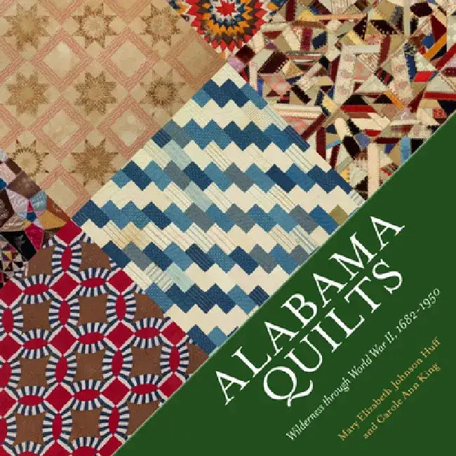 Alabama Quilts (English, Mary Elizabeth Johnson Huff | Carole Ann King | Steve Murray)