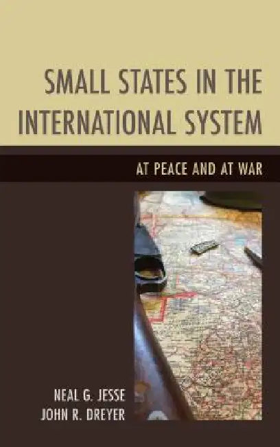 Small States in the International System (English, Neal G. Jesse | John R. Dreyer)