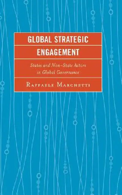 Global Strategic Engagement (English, Raffaele Marchetti)