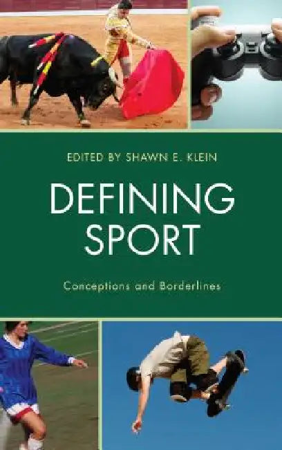 Defining Sport (English, Shawn E. Klein | Shawn E. Klein | Chad Carlson)