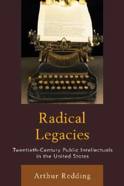 Radical Legacies (English, Arthur Redding)