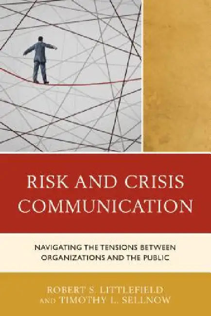 Risk and Crisis Communication (English, Robert Littlefield | Timothy L. Sellnow | Laura C. Farrell)