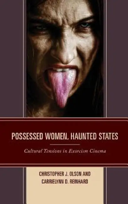 Possessed Women, Haunted States (English, Christopher J. Olson | Carrielynn D. Reinhard)