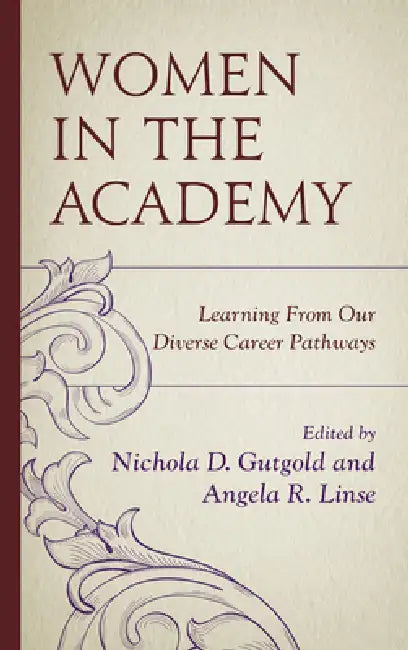 Women in the Academy (English, Nichola D. Gutgold | Angela R. Linse | Carmen Twillie Ambar)