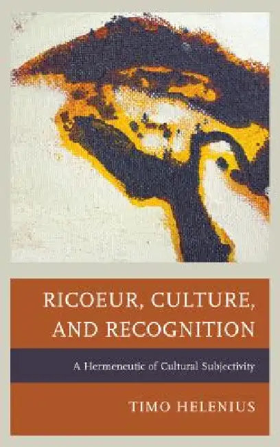 Ricoeur, Culture, and Recognition (English, Timo Helenius)