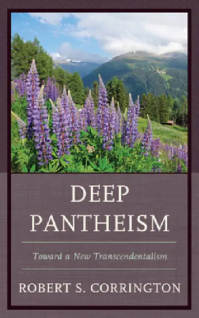 Deep Pantheism (English, Robert S. Corrington)