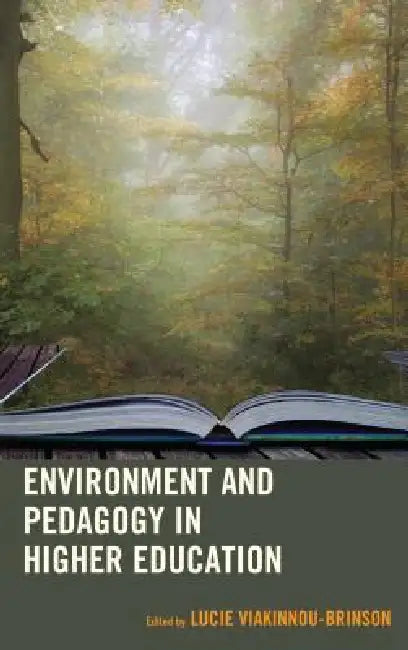 Environment and Pedagogy in Higher Education (English, Lucie Viakinnou-Brinson | Monika Giacoppe | Simona Muratore)