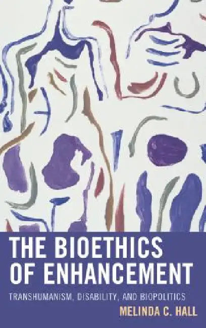 Bioethics of Enhancement (English, Melinda Hall)