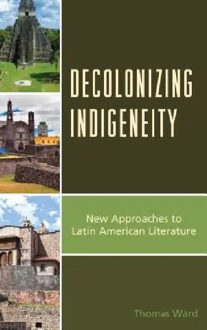 Decolonizing Indigeneity (English, Thomas Ward)