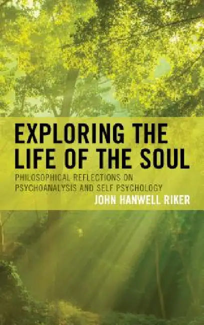 Exploring the Life of the Soul (English, John Hanwell Riker)