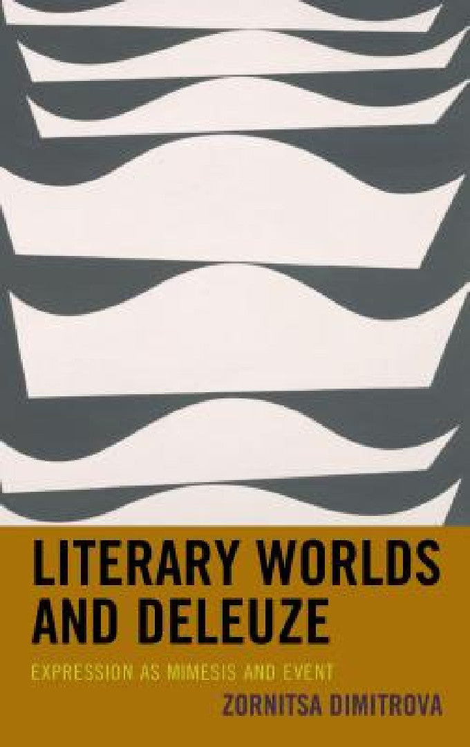 Literary Worlds and Deleuze (English, Zornitsa Dimitrova)