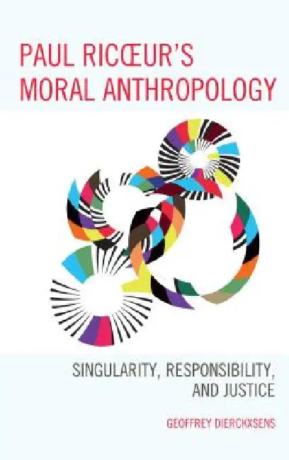 Paul Ricoeur's Moral Anthropology (English, Geoffrey Dierckxsens)