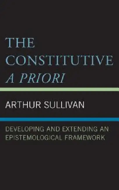 The Constitutive a Priori (English, Arthur Sullivan)