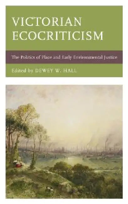 Victorian Ecocriticism (English, Dewey W. Hall | Julie M. Barst | Natalie Rose Cox)