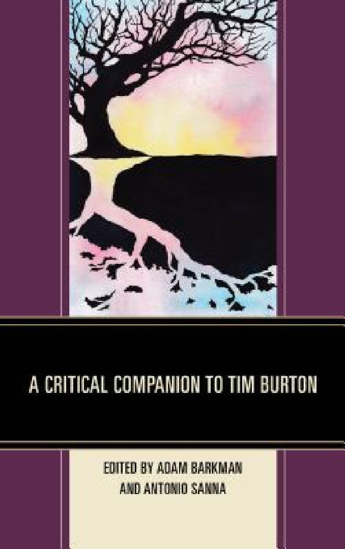 Critical Companion to Tim Burton (English, Adam Barkman | Antonio Sanna | Kyle Alkema)