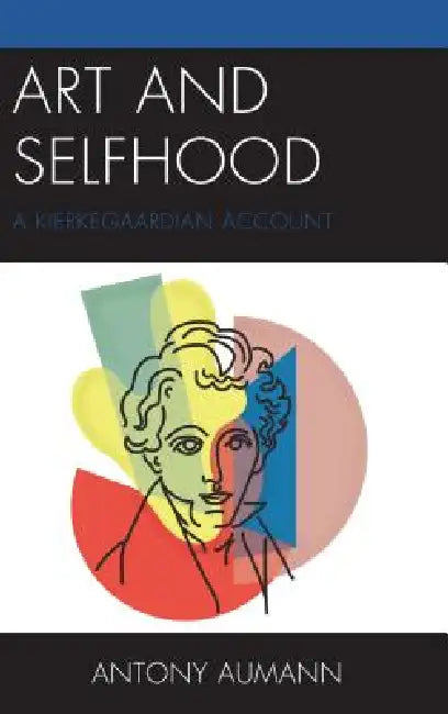 Art and Selfhood (English, Antony Aumann)