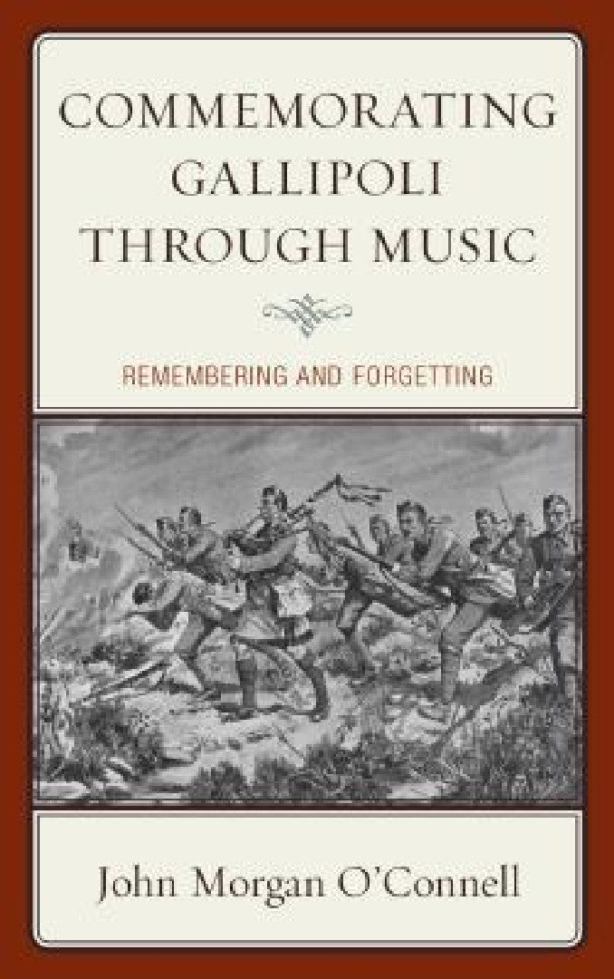 Commemorating Gallipoli through Music (English, John Morgan O'Connell)